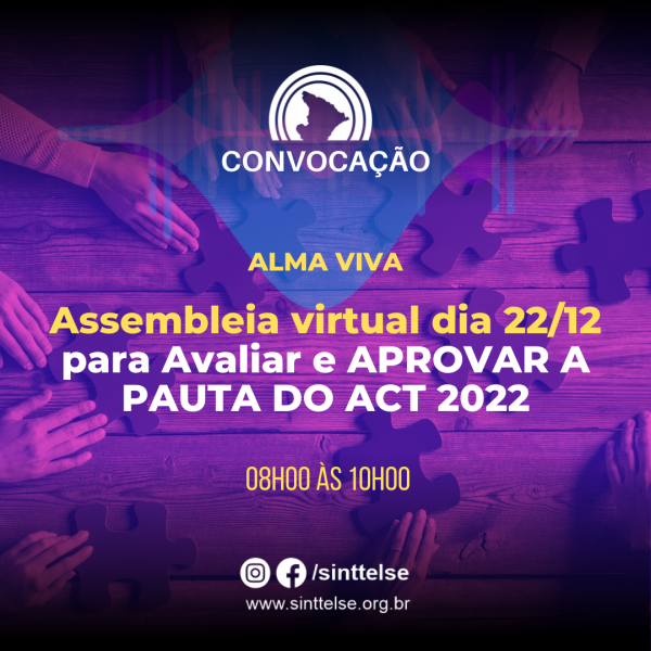 ALMA VIVA: Assembleia virtual 22/12 para Avaliar e APROVAR A PAUTA DO ACT 2022