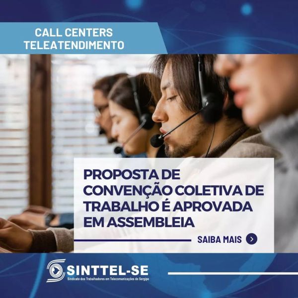 TRABALHADORES DE CALL CENTERS/TELEATENDIMENTO APROVAM PROPOSTA DE CCT
