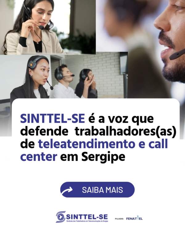 SINTTEL-SE é a voz que defende trabalhadores(as) de teleatendimento e call center em Sergipe