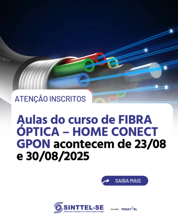 ATENÇÃO INSCRITOS NO CURSO DE FIBRA ÓPTICA – HOME CONECT GPON