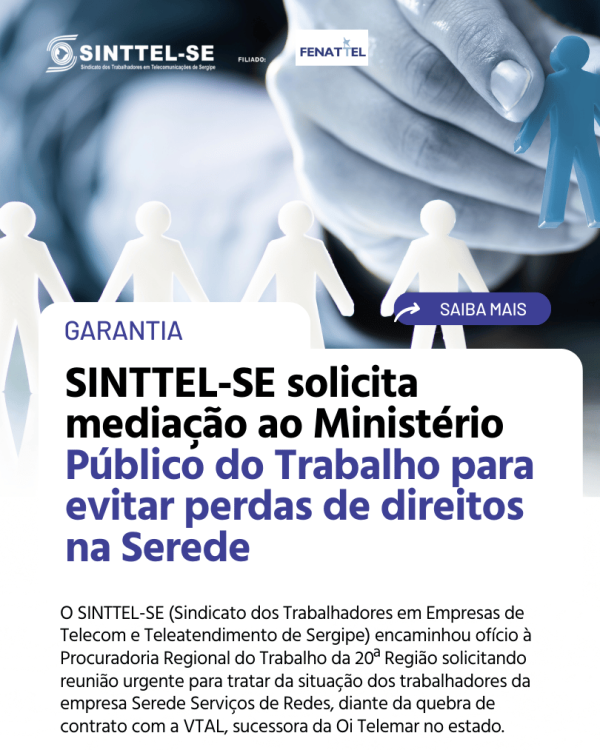 SINTTEL-SE solicita mediação ao Ministério Público do Trabalho para evitar perdas de direitos na Serede