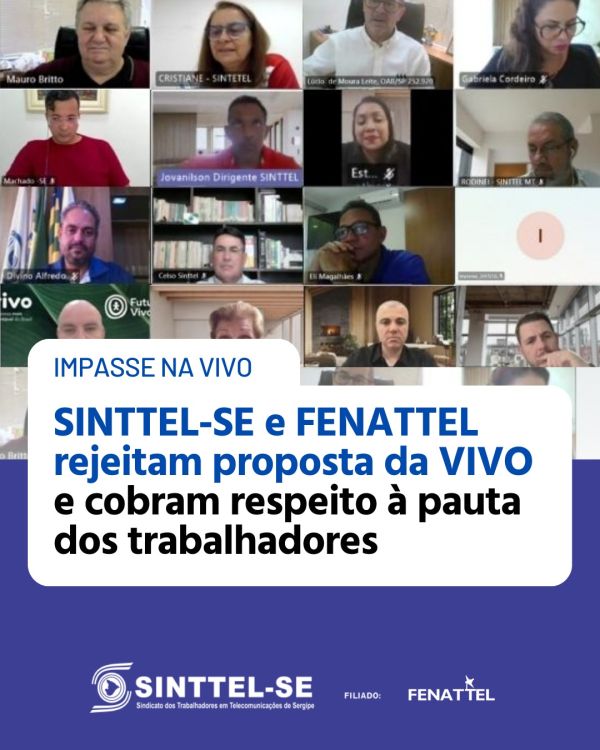 SINTTEL-SE e FENATTEL rejeitam proposta da VIVO e cobram respeito à pauta dos trabalhadores