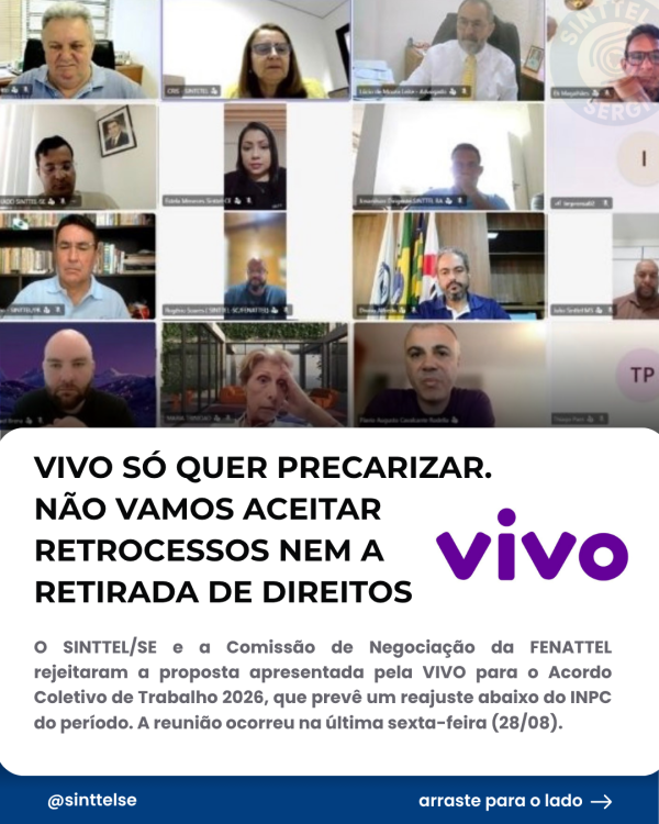 O SINTTEL/SE e a Comissão de Negociação da FENATTEL rejeitaram a proposta apresentada pela VIVO para o Acordo Coletivo de Trabalho 2026