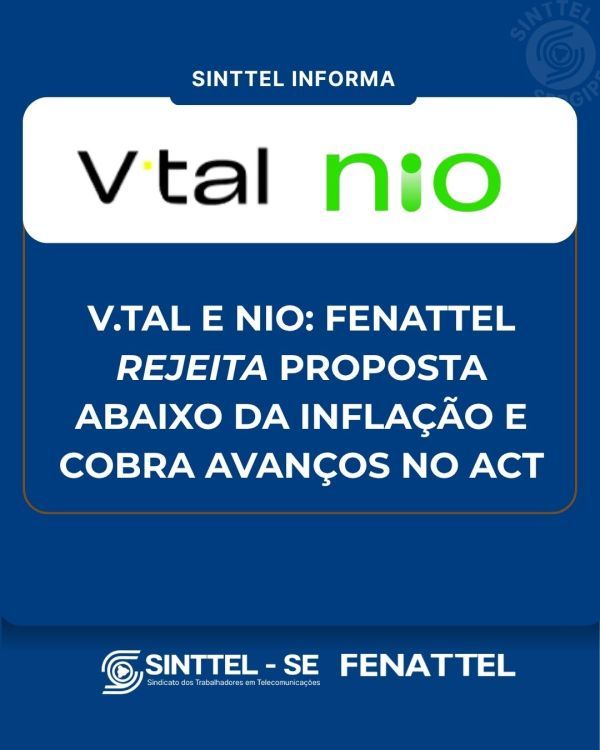 O SINTTEL/SE e a Comissão de Negociação da FENATTEL rejeitaram a proposta apresentada pela VIVO para o Acordo Coletivo de Trabalho 2026